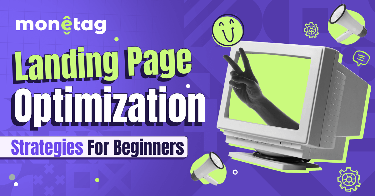 Monetag - guide to landing page optimization for higher conversions