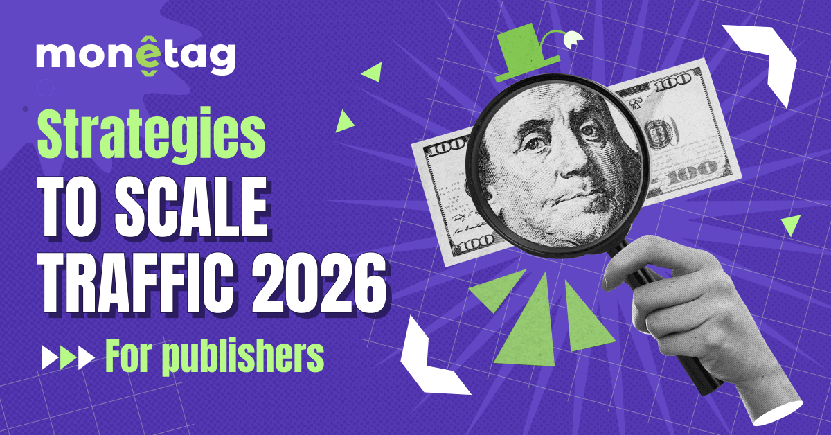 Monetag - scale traffic revenue strategy for publishers using multi-format ads in 2026